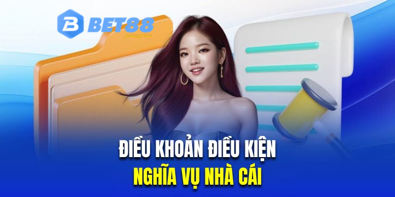 dieu-khoan-dieu-kien-bet88-nghia-vu-nha-cai.webp